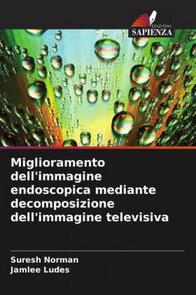 Miglioramento dell’immagine endoscopica mediante decomposizione dell’immagine televisiva