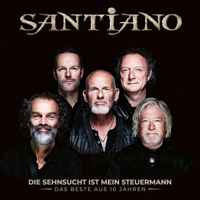 Santiano: Die Sehnsucht ist mein Steuermann - Das Beste