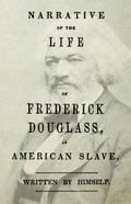 Narrative of the Life of Frederick Douglass - An American Slave