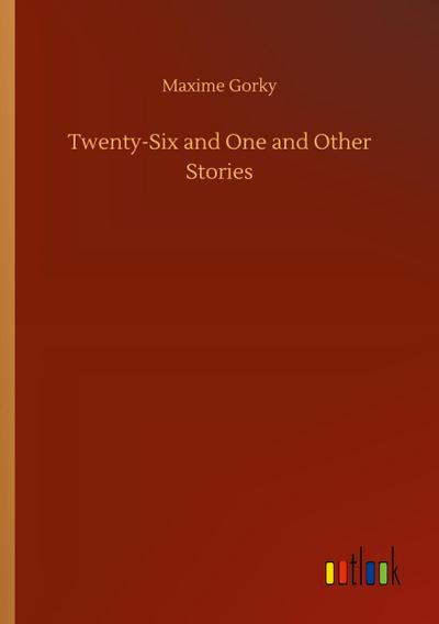Twenty-Six and One and Other Stories