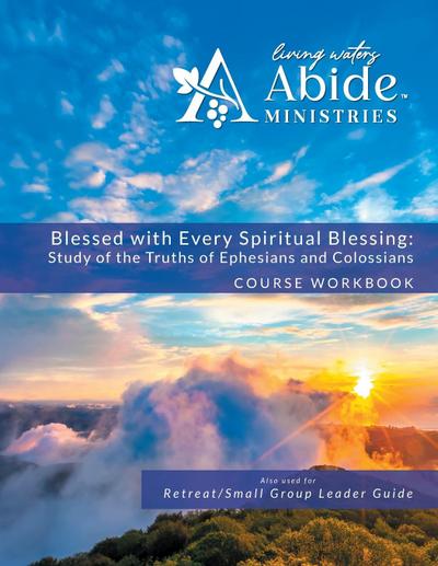 Blessed with Every Spiritual Blessing - Workbook (& Leader Guide)