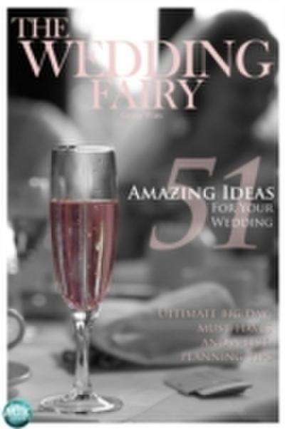 51 Amazing Ideas for Your Wedding