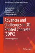 Advances and Challenges in 3D Printed Concrete (3D
