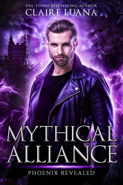 Phoenix Revealed: An Urban Fantasy Adventure (Mythical Alliance: Phoenix Team)