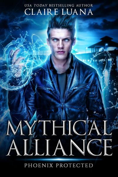 Phoenix Protected (Mythical Alliance: Phoenix Team, #2)