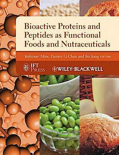 Bioactive Proteins and Peptides as Functional Foods and Nutraceuticals