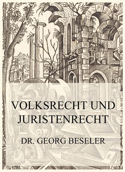 Volksrecht und Juristenrecht
