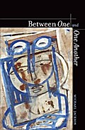 Between One and One Another