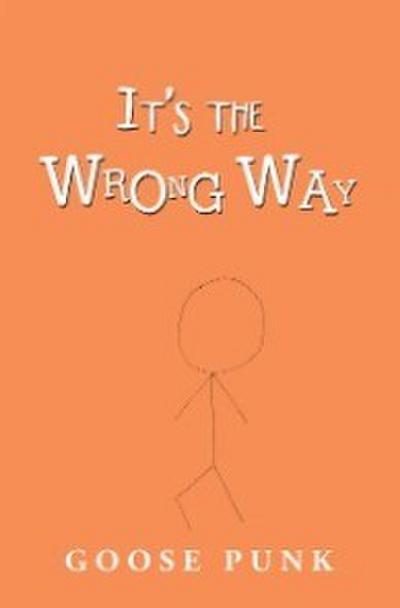 It’s the Wrong Way
