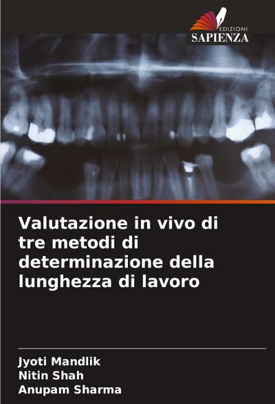 Valutazione in vivo di tre metodi di determinazione della lunghezza di lavoro