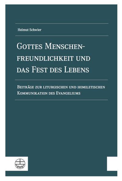 Gottes Menschenfreundlichkeit und das Fest des Lebens