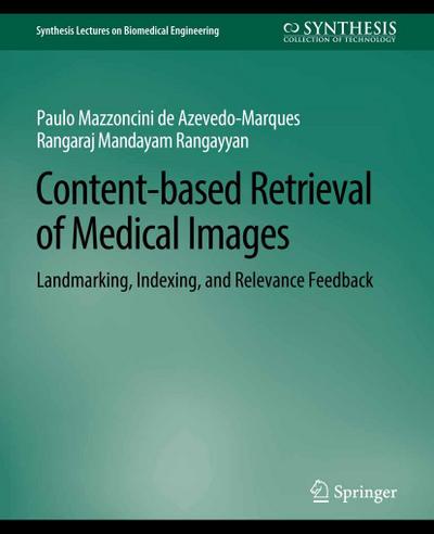 Content-based Retrieval of Medical Images