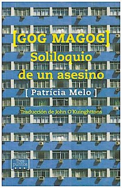 Gog Magog : soliloquio de un asesino