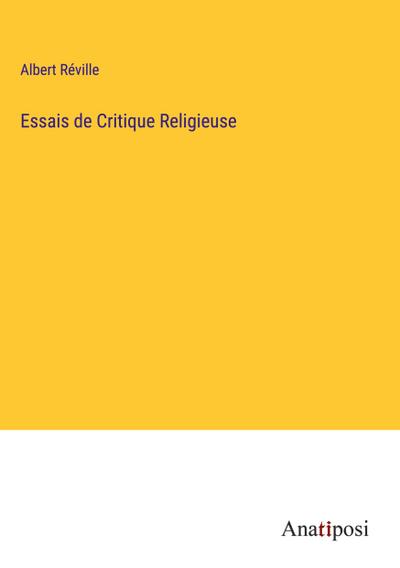 Essais de Critique Religieuse