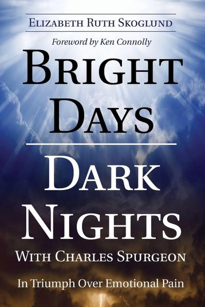 Bright Days Dark Nights With Charles Spurgeon