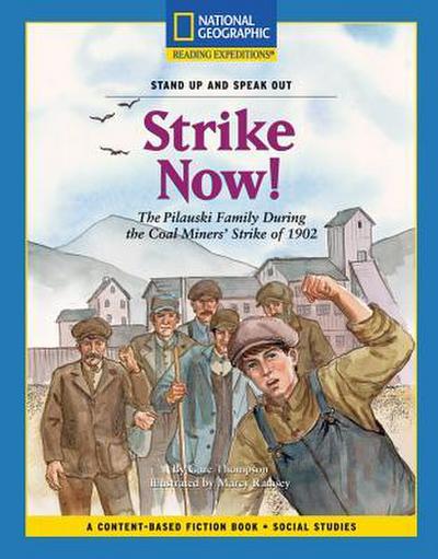 Content-Based Chapter Books Fiction (Social Studies: Stand Up and Speak Out): Strike Now!