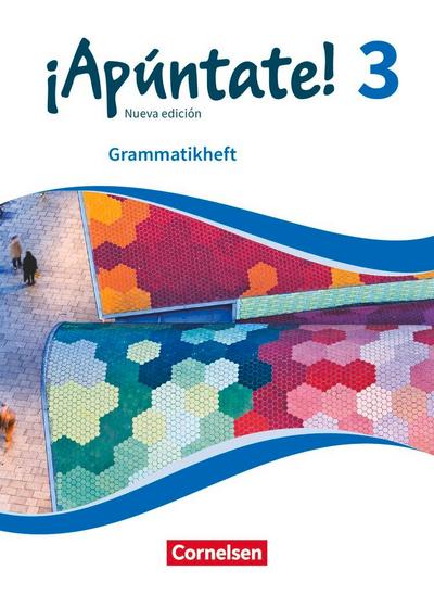 ¡Apúntate! Band 3 - Grammatikheft