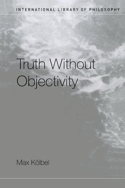 Truth Without Objectivity