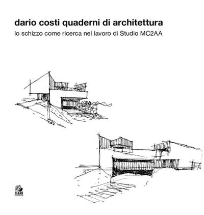 Dario Costi. Quaderni di architettura