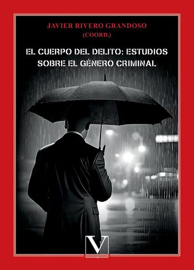 El cuerpo del delito: estudios sobre el género criminal