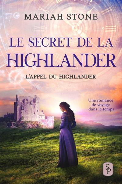Le Secret de la highlander (L’Appel du highlander, #2)