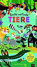 Suche und finde Tiere: Ein Ausklappbuch