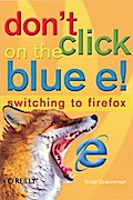 Don’t Click on the Blue E!