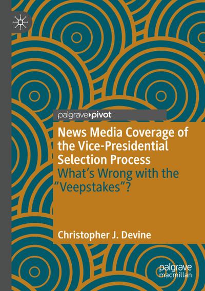 News Media Coverage of the Vice-Presidential Selection Process