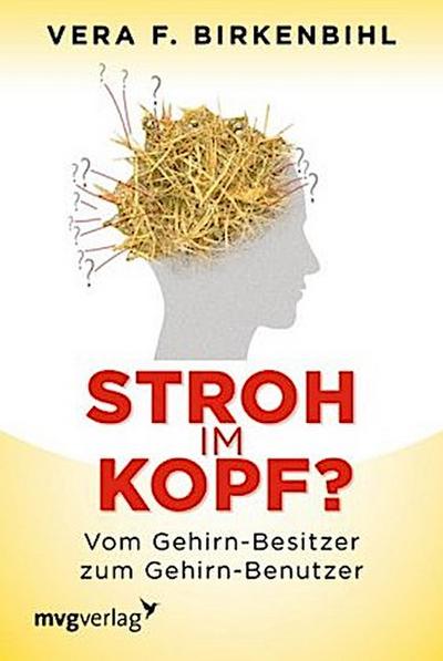 Stroh im Kopf?