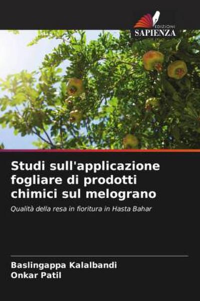 Studi sull’applicazione fogliare di prodotti chimici sul melograno