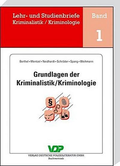 Grundlagen der Kriminalistik / Kriminologie