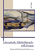 Literarische (Mehr)Sprachreflexionen