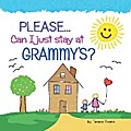 Please...Can I Just Stay at Grammy’S?