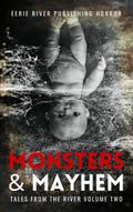 Monsters and Mayhem (Tales From the River, #2)