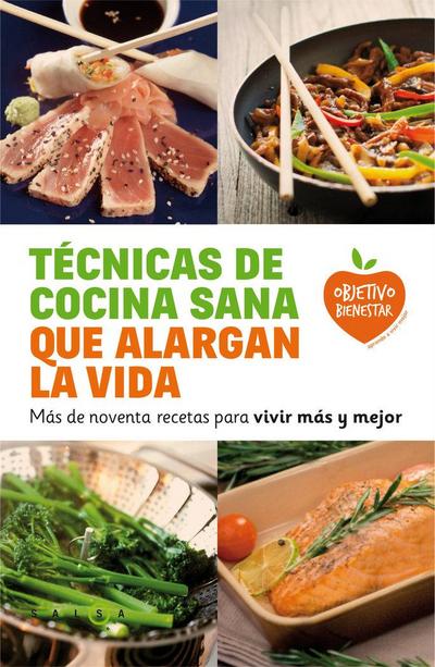 Técnicas de cocina sana que alargan la vida: más de noventa