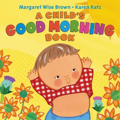 A Child’s Good Morning Book Board Book