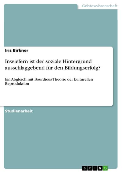 Inwiefern ist der soziale Hintergrund ausschlaggebend für den Bildungserfolg?