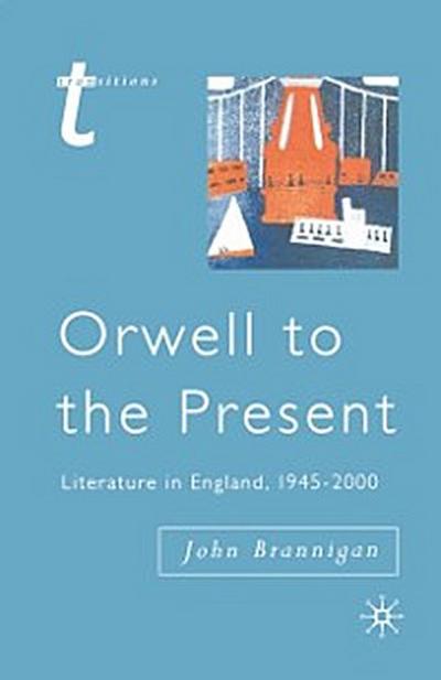 Orwell to the Present