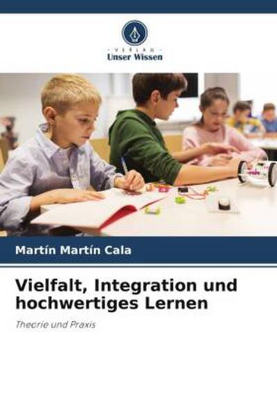 Vielfalt, Integration und hochwertiges Lernen