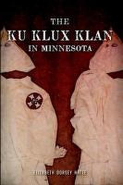 The Ku Klux Klan in Minnesota
