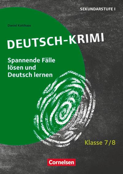 Lernkrimis für die SEK I - Deutsch - Klasse 7/8