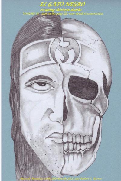 El Gato Negro escaping thirteen deaths Volume III Deep in the gang life