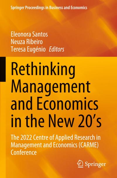 Rethinking Management and Economics in the New 20’s