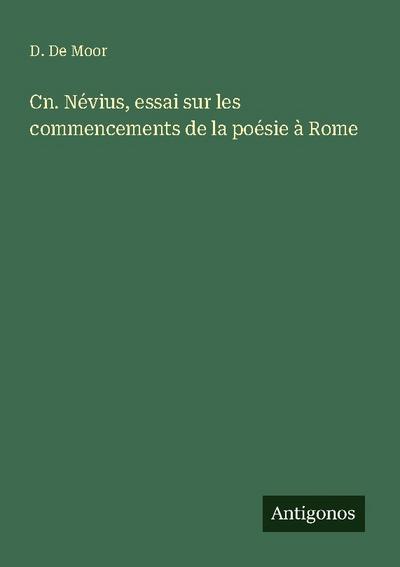 Cn. Névius, essai sur les commencements de la poésie à Rome