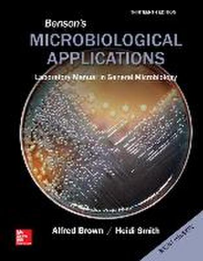 Benson’s Microbiological Applications, Laboratory Manual in General Microbiology, Short Version