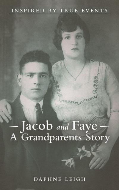 Jacob and Faye A Grandparents Story