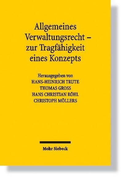 Allgemeines Verwaltungsrecht - zur Tragfähigkeit eines Konzepts
