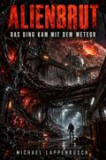 Alienbrut – Das Ding kam mit dem Meteor