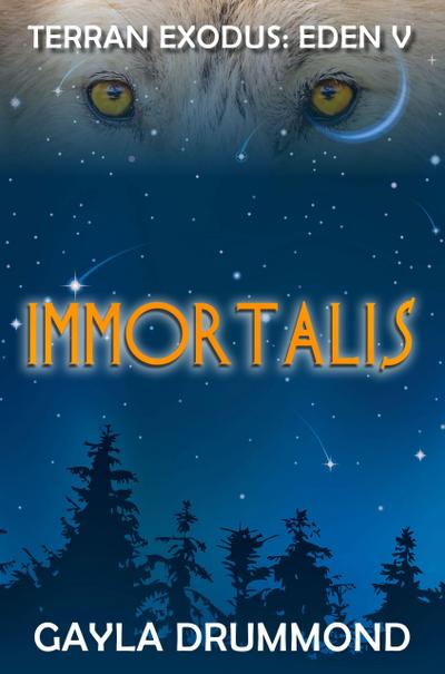 Immortalis (TERRAN EXODUS: EDEN V, #1)