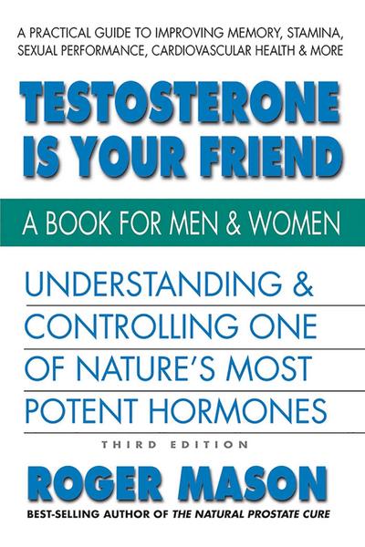 Testosterone Is Your Friend